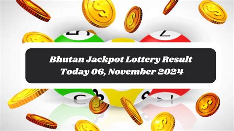 bhutan jackpot today